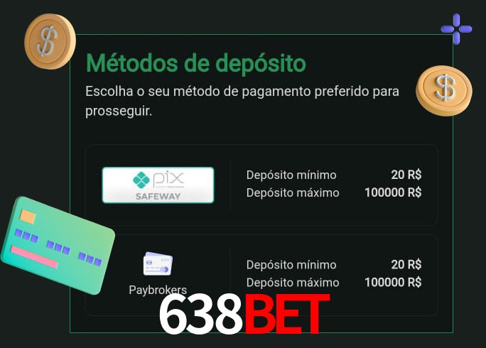 O cassino 638bet oferece uma grande variedade de métodos de pagamento